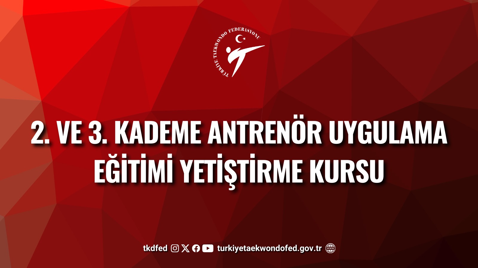 2. ve 3. Kademe Antrenör Uygulama Eğitimi Kursları (İzmir & Erzurum / 06-11 Temmuz 2026)