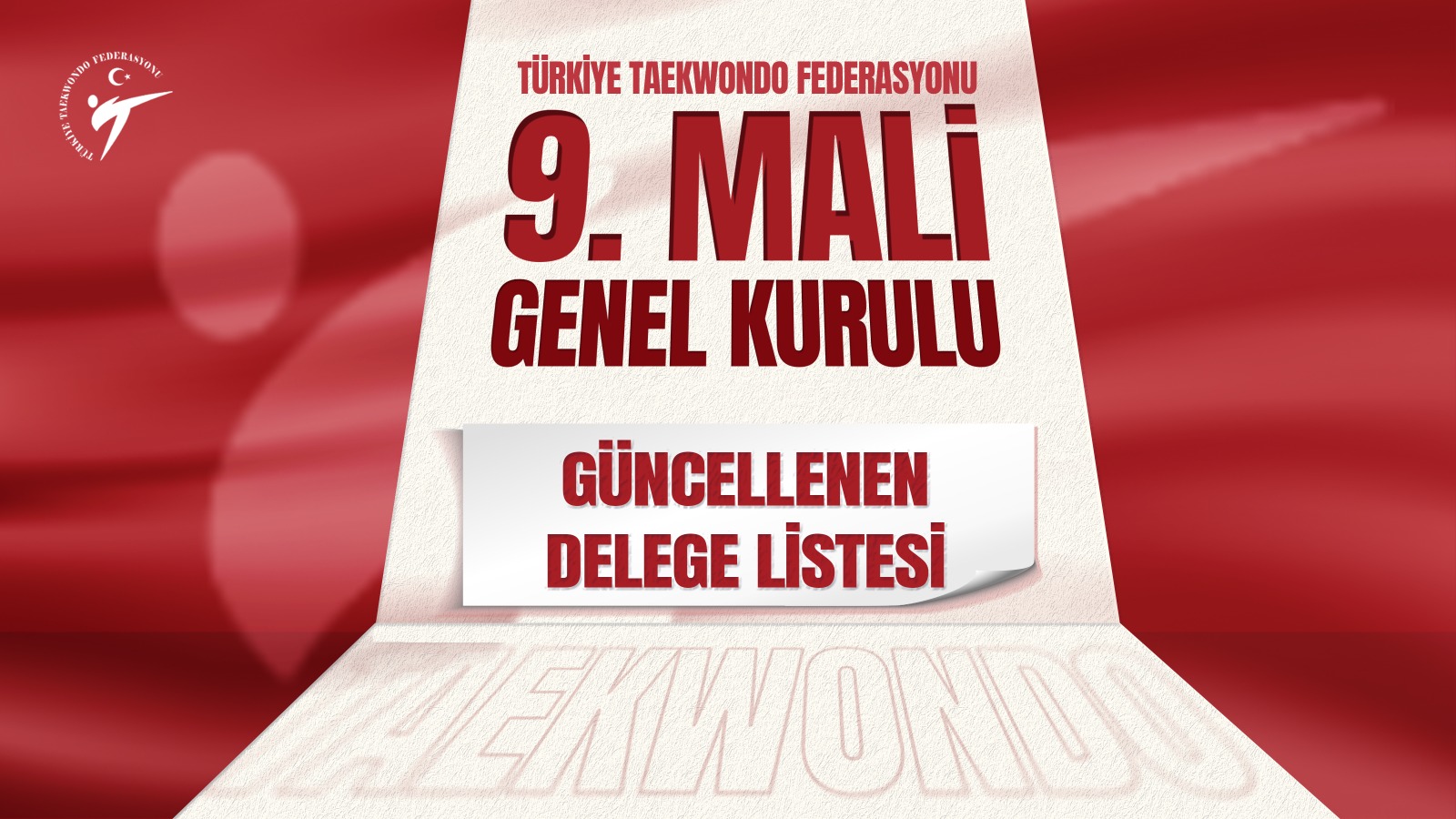 Türkiye Taekwondo Federasyonu 9. Mali Genel Kurulu (Güncellenen Delege Listesi)